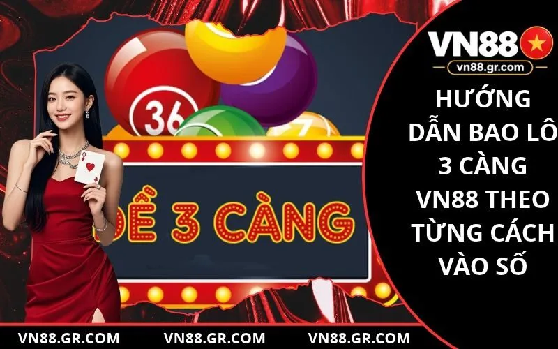 Hướng Dẫn Bao Lô 3 Càng VN88