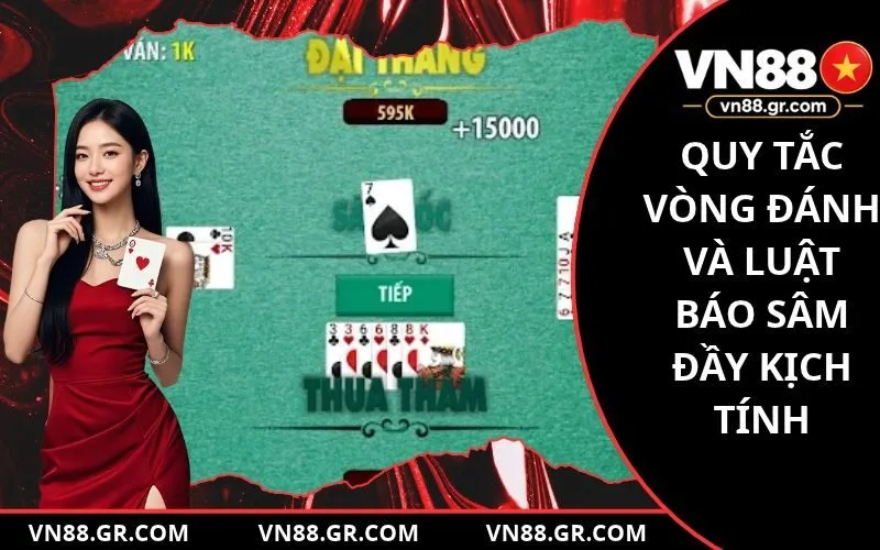 Quy tắc vòng đánh và luật báo sâm đầy kịch tính